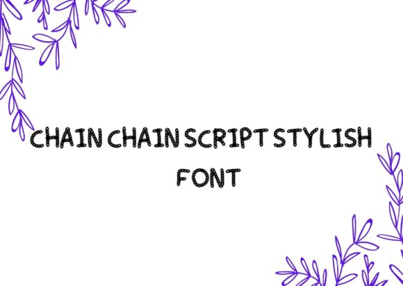 Chain Chain: A Functional Analysis of a Versatile Display Typeface