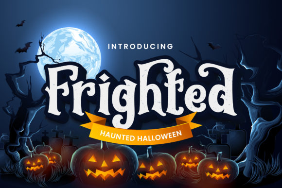 Frighted: The Bold Display Font for Spooky Designs