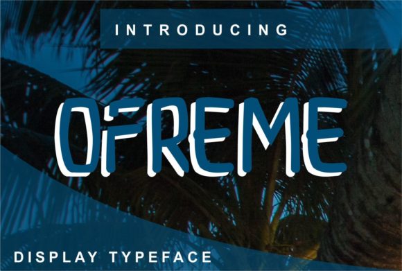 Ofreme: Elevating Visual Communication with a Simple, Sharp Display Font
