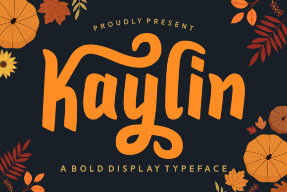 Why Kaylin Is the Right Display Font for Your Next Project